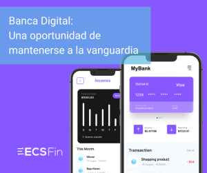 Banca Digital Una oportunidad de mantenerse a la vanguardia