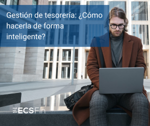 Gestión de tesorería Cómo hacerla de forma inteligente
