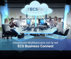 Integración Multibancaria con la red ECS Business Connect
