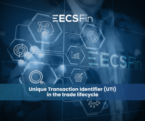 El Identificador Único de Transacción (UTI) y su importancia