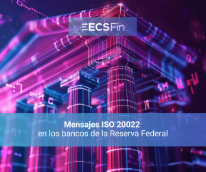 Mensajes ISO 20022 en los bancos de la Reserva Federal